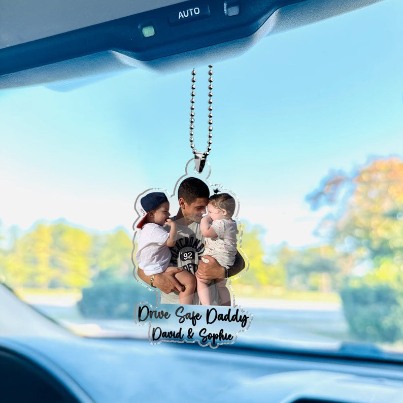 Custom Photo Hanging Car Ornament Gift For Dad, Personalized Gift For Fathers Day, Drive Safe Daddy Gifts, Car Accessories