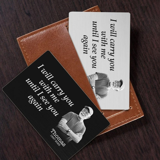 Dad Memorial Gift, I Will Carry You With Me Until I See You Again, Memorial Keepsake, Father Daughter Keepsake, Loss of Dad Gift Wallet Card