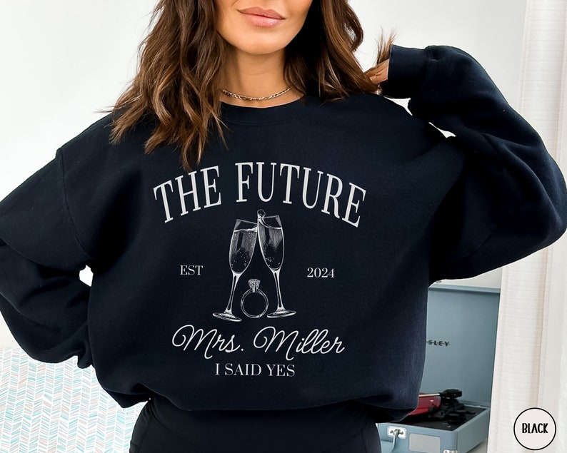 CUSTOM Future MRS Sweatshirt, Luxury Fianc e Sweater, Personalized Bride To Be Crewneck, Newly Engaged Gift for Her, Trendy Engagement Gift