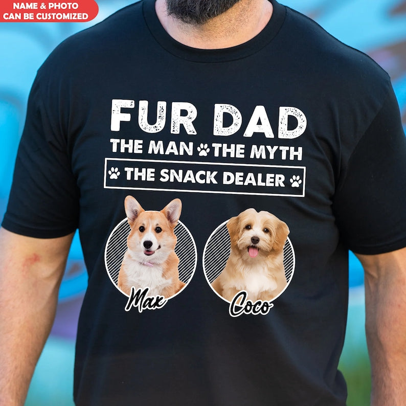 Fur Dad The Man The Myth The Snack Dealer - Personalized T-Shirt, Birthday Gift For Dog Dad, Gift For Dog Lovers, Dog Mom, Dog Dad