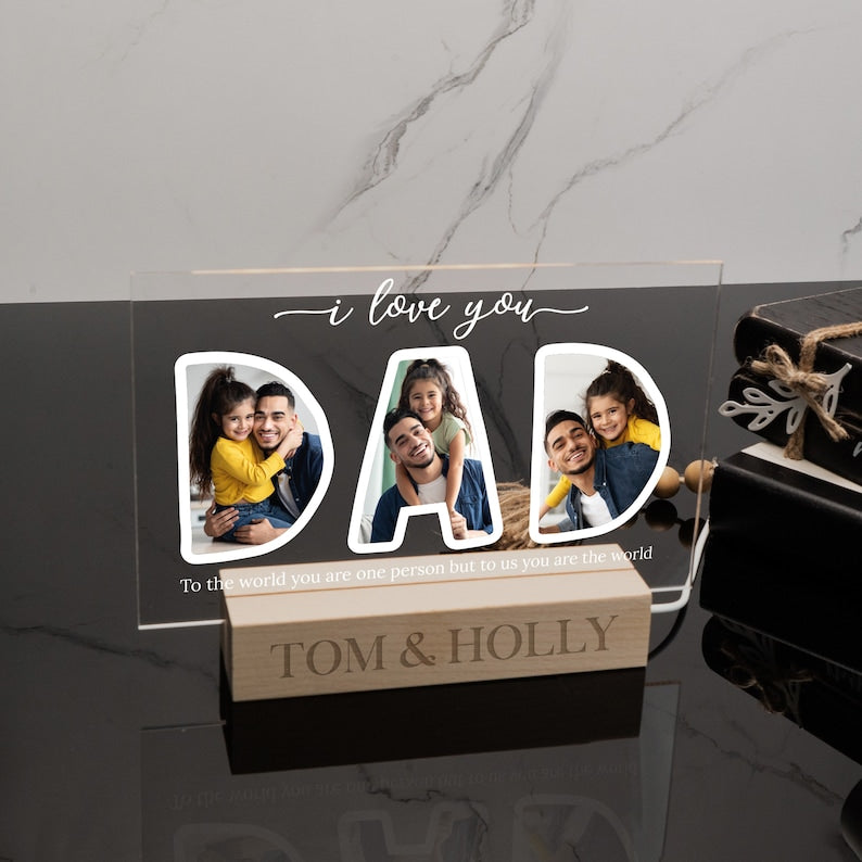 Acrylic Dad Photo Plaque with Light Wood Base, Personalized Fathers Day Gift, Gift for Him, Family Picture Sign, Gift for Dad, Acrylic Stand