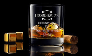 I F-king Love You, Personalized Custom Whiskey Glass Gift For Husband, Fathers Day, Anniversary Gift for Wife, Men, Boyfriend, Girlfriend