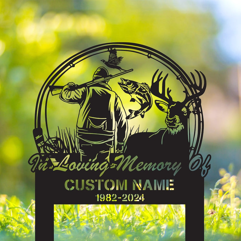 Custom Hunting Memorial Stake, Fishing Memorial Stake, Fisher Loss, Cemetery Stake, Grave Marker, In Memorial Of Gift, Hunter Loss, Dad lost