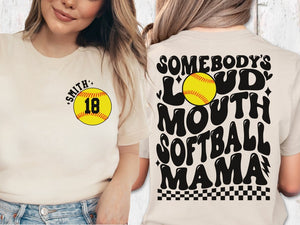 Custom Softball Mom Sweatshirt Somebodys Loud Mouth Softball Mama Shirt Softball Daughter Crewneck Name and Number Tshirt Sport Game Day Tee