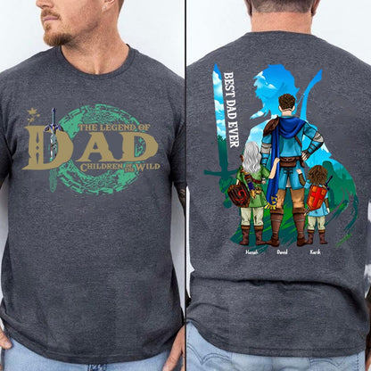 Custom The Legend Of Dad Shirt, Best Dad Ever Shirt, Children Of The Wild Shirt, Father's Day Gift For Dad, Dad Shirt For Women