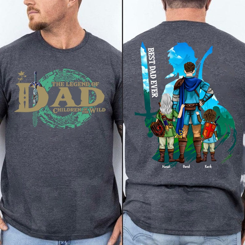 Custom The Legend Of Dad Shirt, Best Dad Ever Shirt, Children Of The Wild Shirt, Father's Day Gift For Dad, Dad Shirt For Women