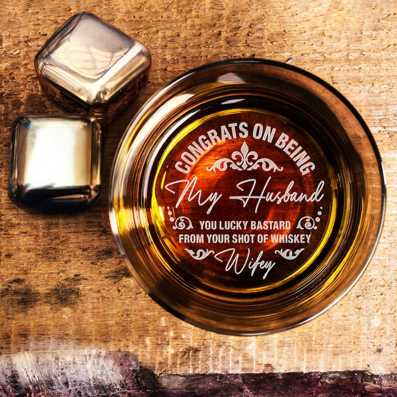 Congrats On Being My Husband Whiskey Glass - Custom Father's Day Gifts for Husband - Engraved Whiskey Glass for Him