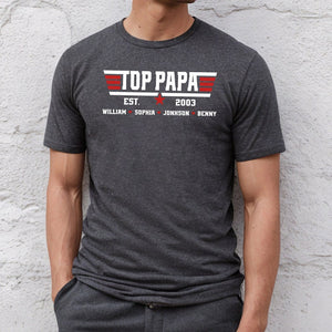 Custom Dad Shirt, Top Papa Shirt, Father's Day Shirt, Funny Father Shirt, Top Papa Tee, Top Papa Shirt For Husband, Grandpa Gift