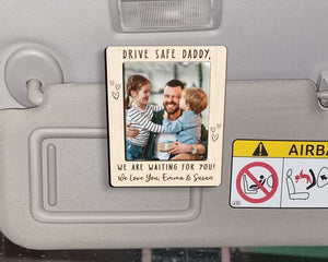 Personalized Dad Picture Frame Car Visor Clip, Drive Safe Daddy Car Visor Clip, Dad Gift from Kids, Father's Day Gift from Daughter
