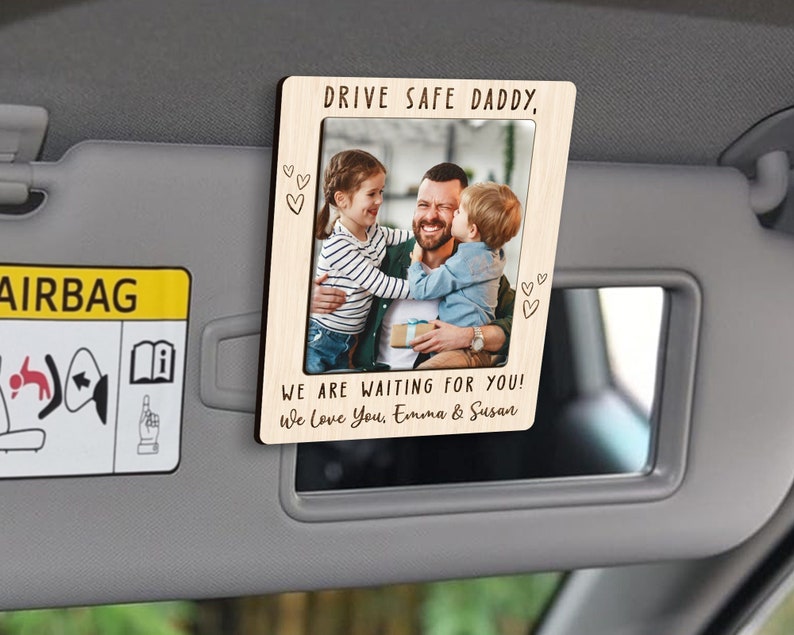 Personalized Dad Picture Frame Car Visor Clip, Drive Safe Daddy Car Visor Clip, Dad Gift from Kids, Father's Day Gift from Daughter
