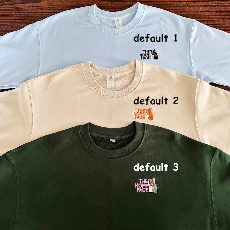 Nope Face Cat Embroidered Sweatshirt , Custom Cat Embroidered Hoodie, Pet Lover T-shirt, Embroidered Funny Sweatshirt, Cute Cat Shirt il_794xN.6058535492_hoq1.jpg