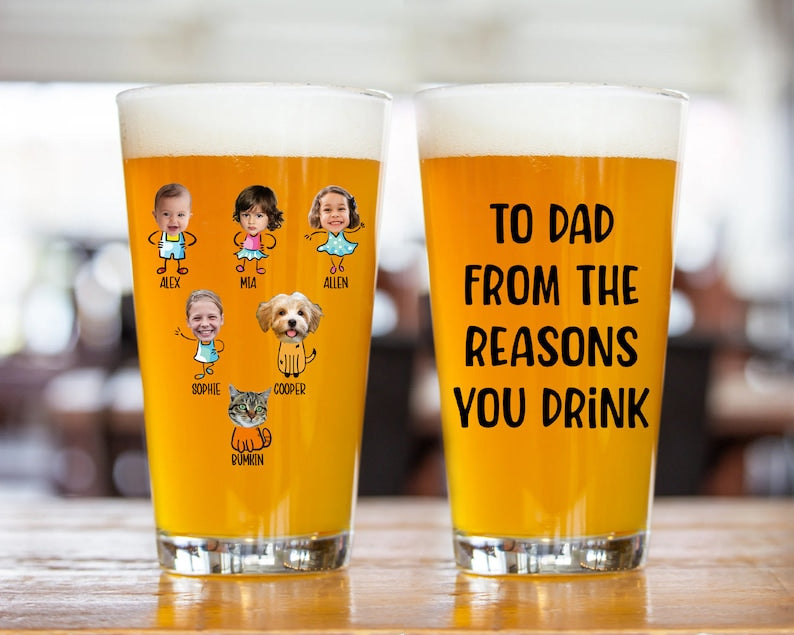 To Dad From The Reasons You Drink Beer Glass, Dad Birthday Gifts, Bonus Dad, 16oz Pint Beer Glass for Dad, Custom Kids Photo Face Glass