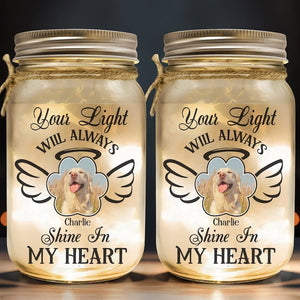 Your Light Always Shine In My Heart Personalized Pet Memorial Gifts For Dogs, Loss Of Pet Sympathy Gift Dog, Mason Jar Lights Dog Memorial Gifts For Loss Of Dog il_794xN.6084305144_ayd5.jpg