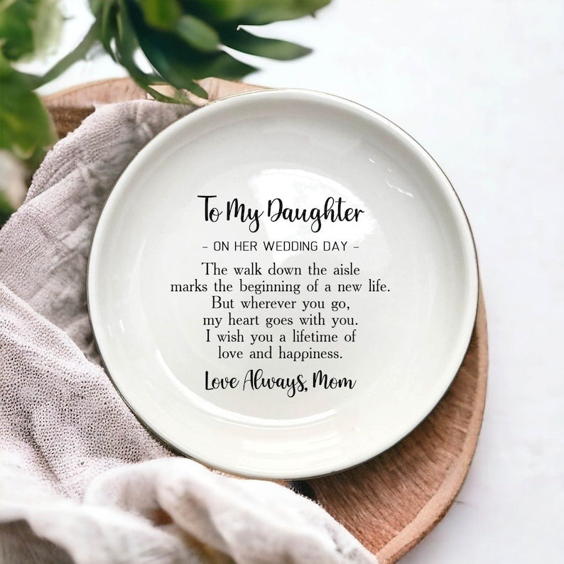 To My Daughter On Wedding Day Ring Dish-Personalized Wedding Daughter Gift-Wedding Gifts For Daughter From Mother Of The Bride Jewelry Dish