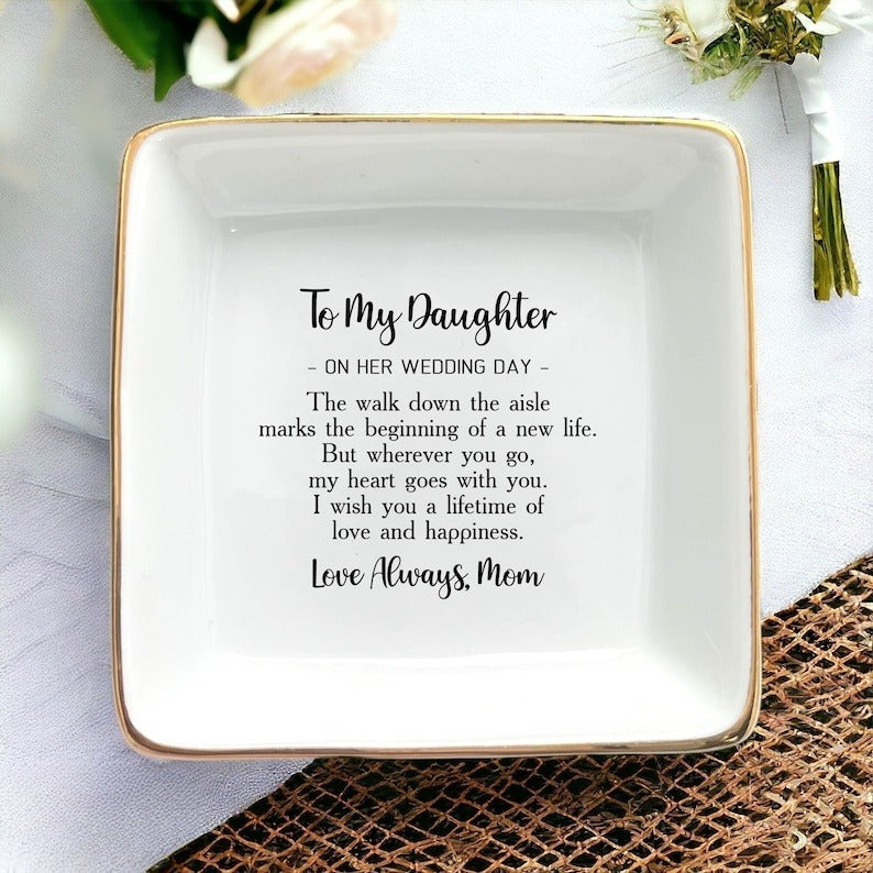 To My Daughter On Wedding Day Ring Dish-Personalized Wedding Daughter Gift-Wedding Gifts For Daughter From Mother Of The Bride Jewelry Dish