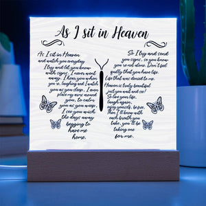 As I sit in heaven memorial Acrylic Plaque, Memorial gift, loss of loved ones, Christmas remembrance gift, in memory of, sympathy gifts