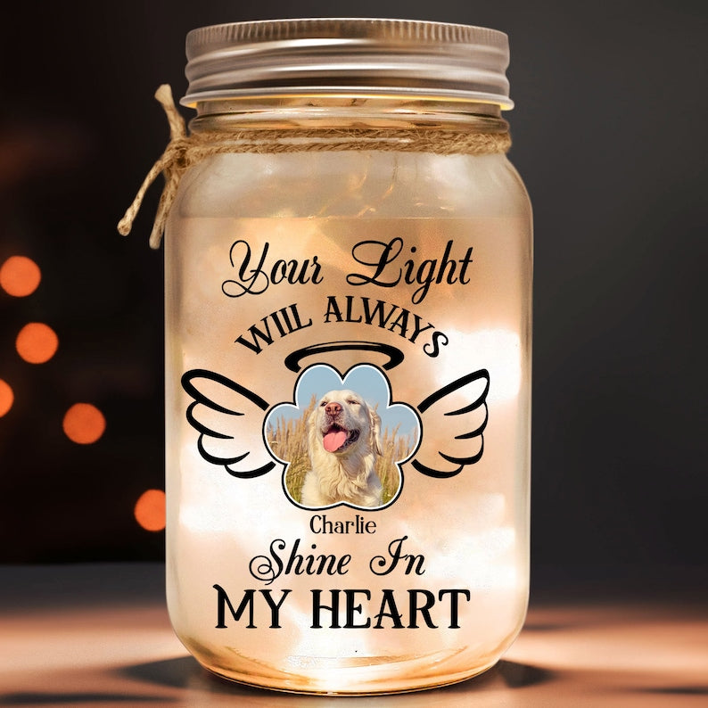 Your Light Always Shine In My Heart Personalized Pet Memorial Gifts For Dogs, Loss Of Pet Sympathy Gift Dog, Mason Jar Lights Dog Memorial Gifts For Loss Of Dog il_794xN.6132371403_7fq5.jpg