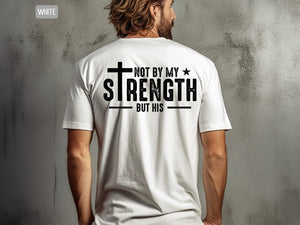 Mens Christian Shirt, Not My Strength Bible Verse Shirt Christian Clothing Shirt, Gift for Men, Religious Shirts Christianity Gift for Him