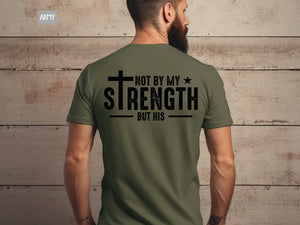 Mens Christian Shirt, Not My Strength Bible Verse Shirt Christian Clothing Shirt, Gift for Men, Religious Shirts Christianity Gift for Him