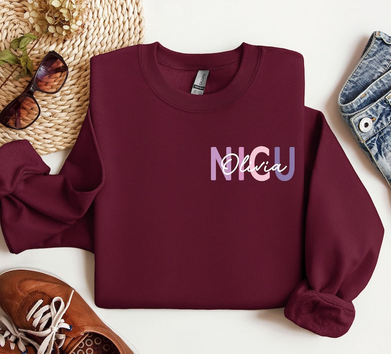 Custom NICU Nurse Sweatshirt, NICU Nurse Name Sweatshirt, Neonatal Nurse Hoodie, Personalized Nurse Gift, NICU Nurse Sweater, Nurse Crewneck