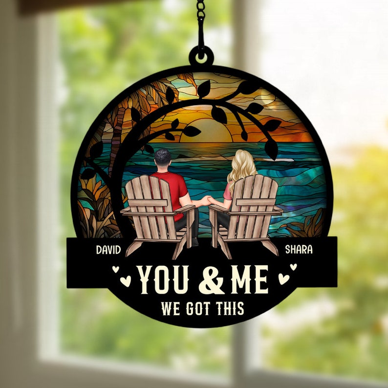 Personalized Window Hanging Suncatcher, Custom Couple Wedding Anniversary Gift, Anniversary Keepsake Gift For Him, Her, You & Me We Got This il_794xN.6154903249_ecyo.jpg