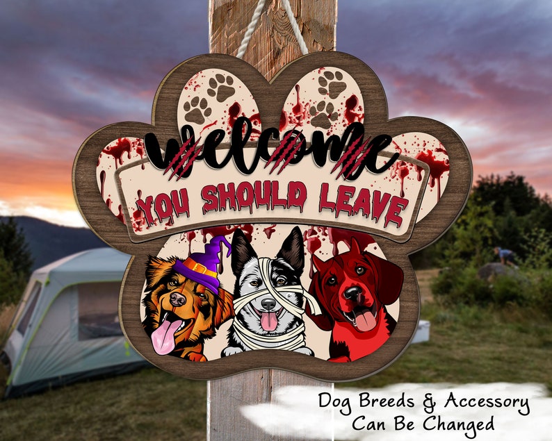 Welcome You Should Leave Personalized Custom Door Sign - Halloween Gift For Dog Lovers, Dog Mom, Dog Dad - Custom Halloween Wooden Sign