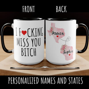 I F*cking Miss You Bitch Mug, Moving States Gifts Moving Away Gift, Long Distance Friendship Long Distance Best Friend Gift Christmas Gifts