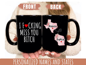 I F*cking Miss You Bitch Mug, Moving States Gifts Moving Away Gift, Long Distance Friendship Long Distance Best Friend Gift Christmas Gifts