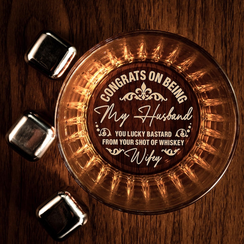 Congrats On Being My Husband Whiskey Glass - Custom Father's Day Gifts for Husband - Engraved Whiskey Glass for Him