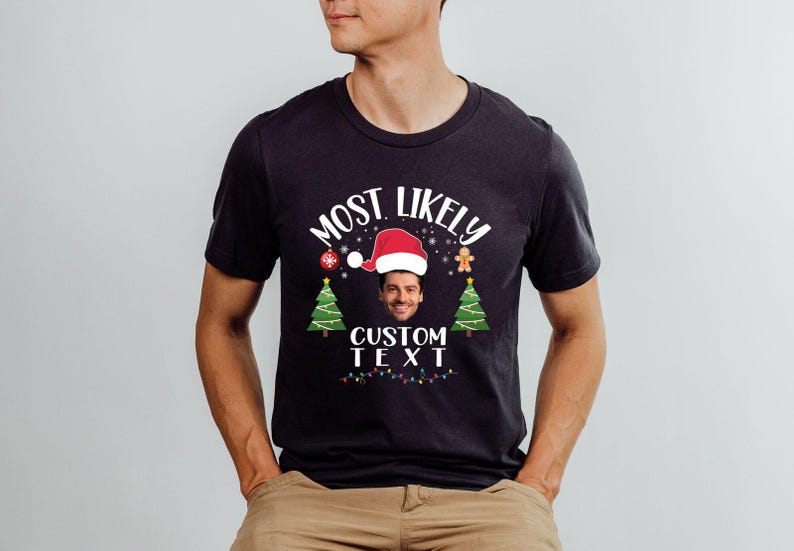 Personalized Christmas Shirt, Most Likely To Shirt, Custom Christmas Gift, Funny Christmas Family Photo Shirt, Christmas Party Group Shirt