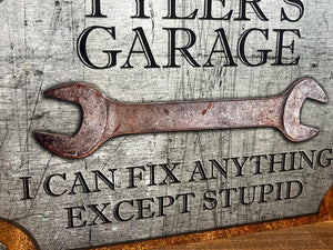 Custom Garage Sign, Personalized Workshop Sign, Can't Fix Stupid, Rust and Steel Design