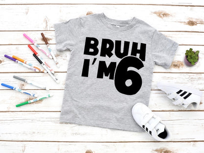 I'm 6 Shirt, 6th Birthday Shirt for Boy or Girl, Six Years Old Birthday Gift, 6 Year Old Birthday Tee, I'm Six T-Shirt, Kids Birthday Shirt