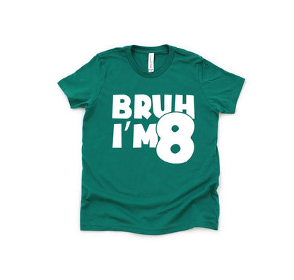 Bruh I'm 8 Shirt, Funny 8th Birthday Shirt for Boy or Girl, I'm 8 T-Shirt, 8 Year Old Birthday Gift, Kids Age 8 Birthday Tee