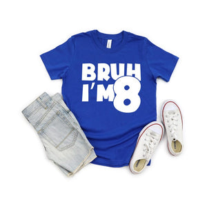 Bruh I'm 8 Shirt, Funny 8th Birthday Shirt for Boy or Girl, I'm 8 T-Shirt, 8 Year Old Birthday Gift, Kids Age 8 Birthday Tee