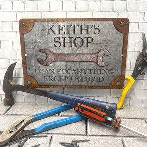 Custom Garage Sign, Personalized Workshop Sign, Can't Fix Stupid, Rust and Steel Design