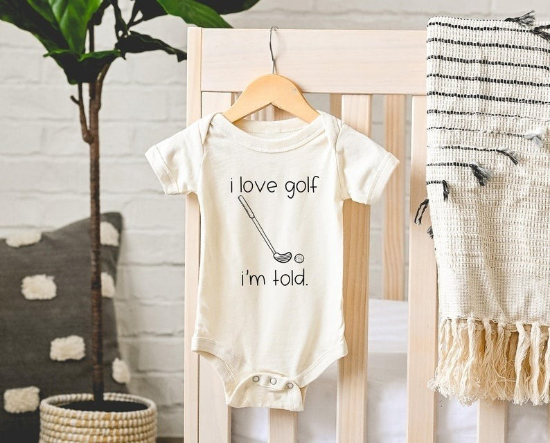 I Love Golf I'm Told Baby Onesie, Cute Golf Baby Gift, Future Golfer, Funny Golfing Baby Bodysuit, Golf Fan, Baby Boy, Toddler Shir