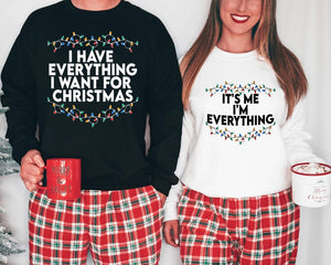 I Have Everything I Want For Christmas Shirt, It's Me I'm Everything Shirt,Couple Matching Sweater,Xmas Party Couple Tee,Funny Christmas Tee