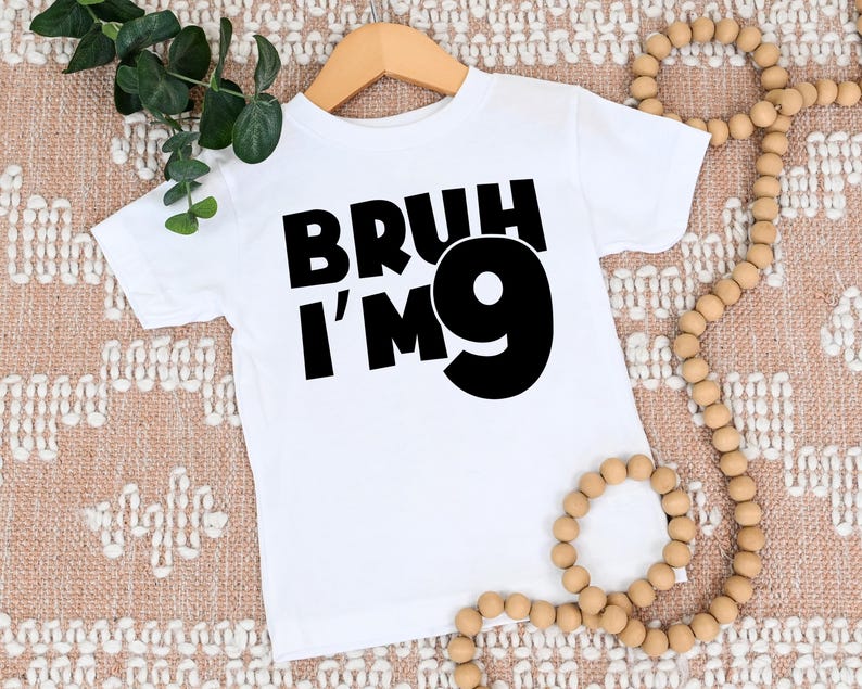 Bruh I'm 9 Shirt, 9th Birthday Boy Girl Shirt, 9 Years Old Birthday Gift, 9th Birthday Boy Shirt, I'm 9 T shirt, New Age T shirt, 9 Shirt