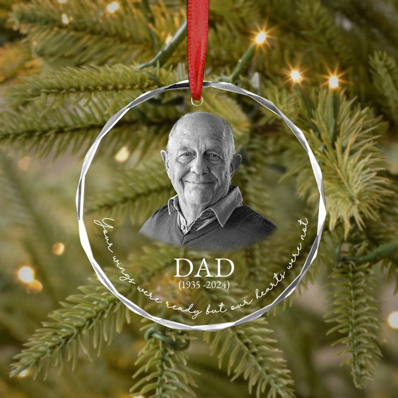 Custom Photo Memorial Ornament, Dad Remembrance Christmas Ornament, Memorial Day Glass Ornament, Mom Loss Ornament, Loss of Father Gift