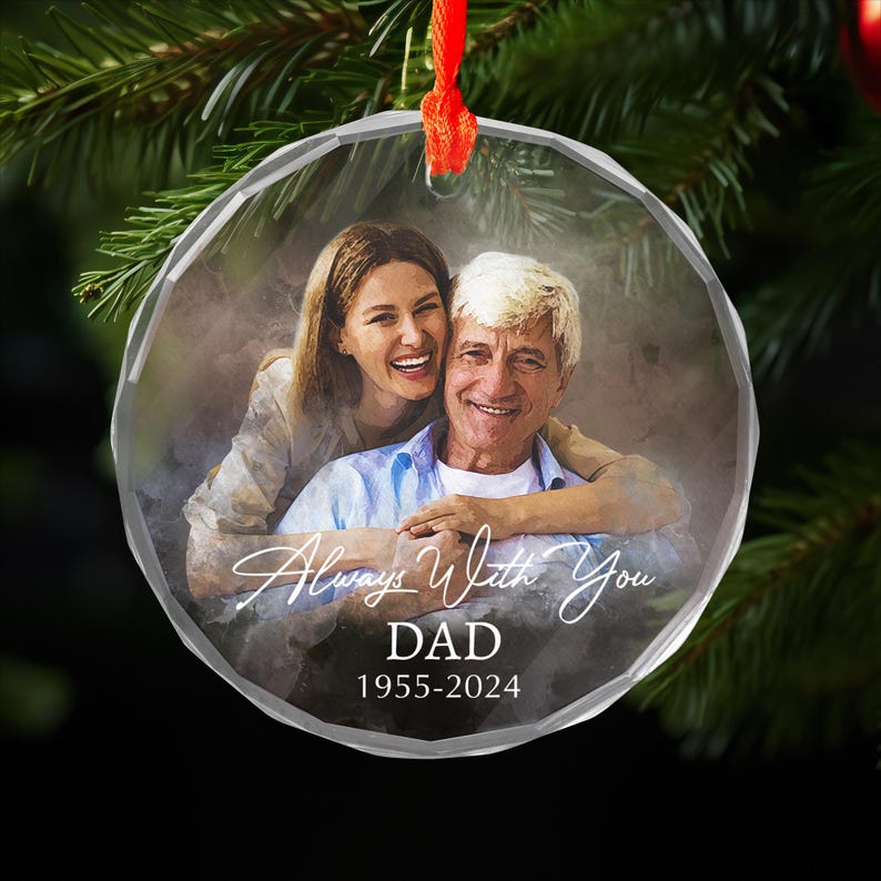 Personalized Memorial Ornament, Custom Portrait From Photo Christmas Ornament, Loss of Dad Gift, Alway With You Memorial, Remembrance Gift