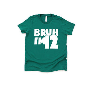 Bruh I m 12 Shirt, Funny 12th Birthday Shirt for Boys or Girls, 12 Years Old Gift Tee, Tween Birthday Outfit, New Age T-Shirt