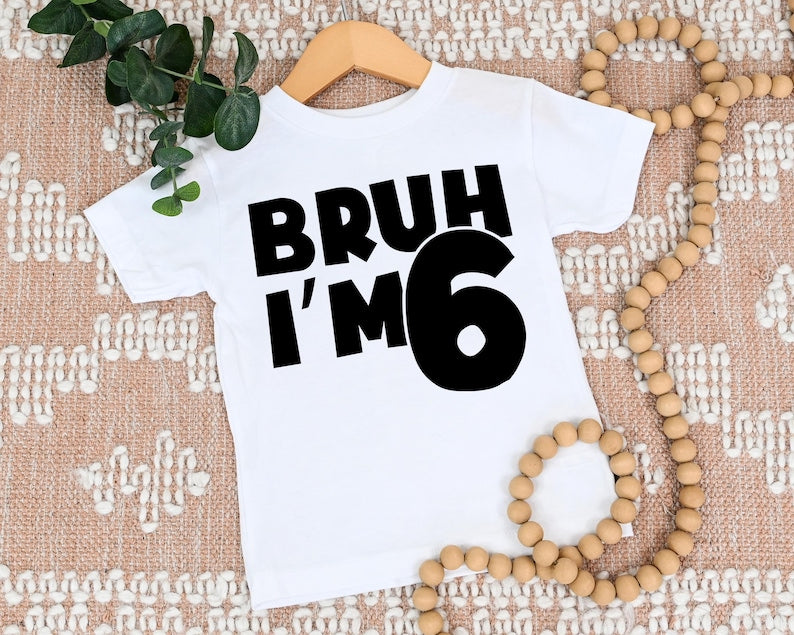 I'm 6 Shirt, 6th Birthday Shirt for Boy or Girl, Six Years Old Birthday Gift, 6 Year Old Birthday Tee, I'm Six T-Shirt, Kids Birthday Shirt
