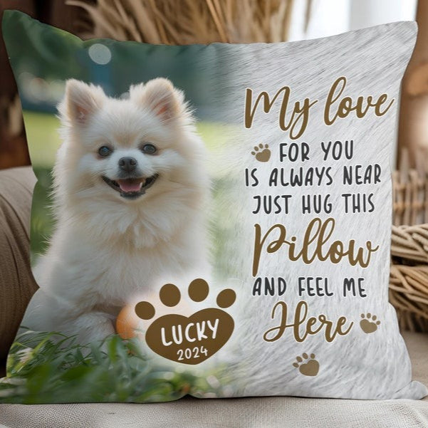 Hug This Pillow And Know I'm Here, Pet Loss Pillow, Pet Memorial Gift, Custom Pet Pillow, Dog Memorial Gift, Sympathize Gift, Dog Onwer Gift