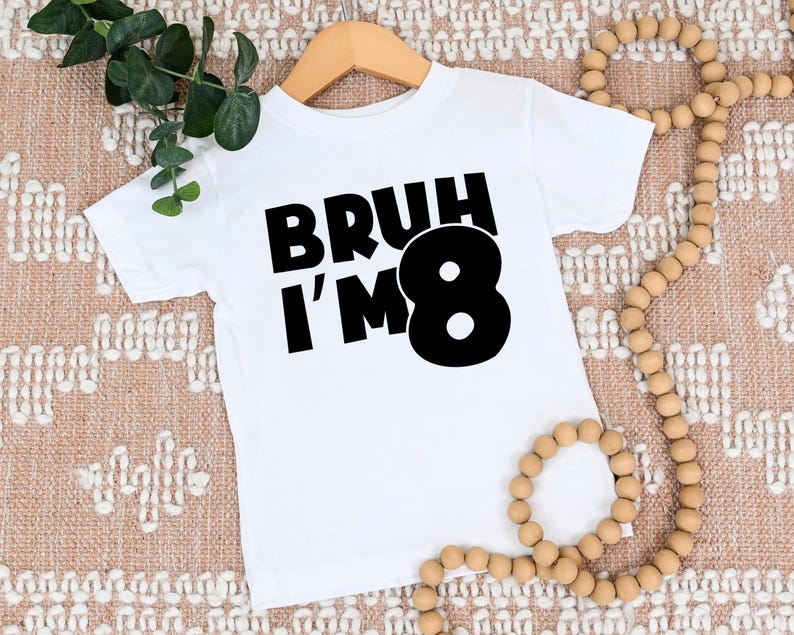 Bruh I'm 8 Shirt, Funny 8th Birthday Shirt for Boy or Girl, I'm 8 T-Shirt, 8 Year Old Birthday Gift, Kids Age 8 Birthday Tee