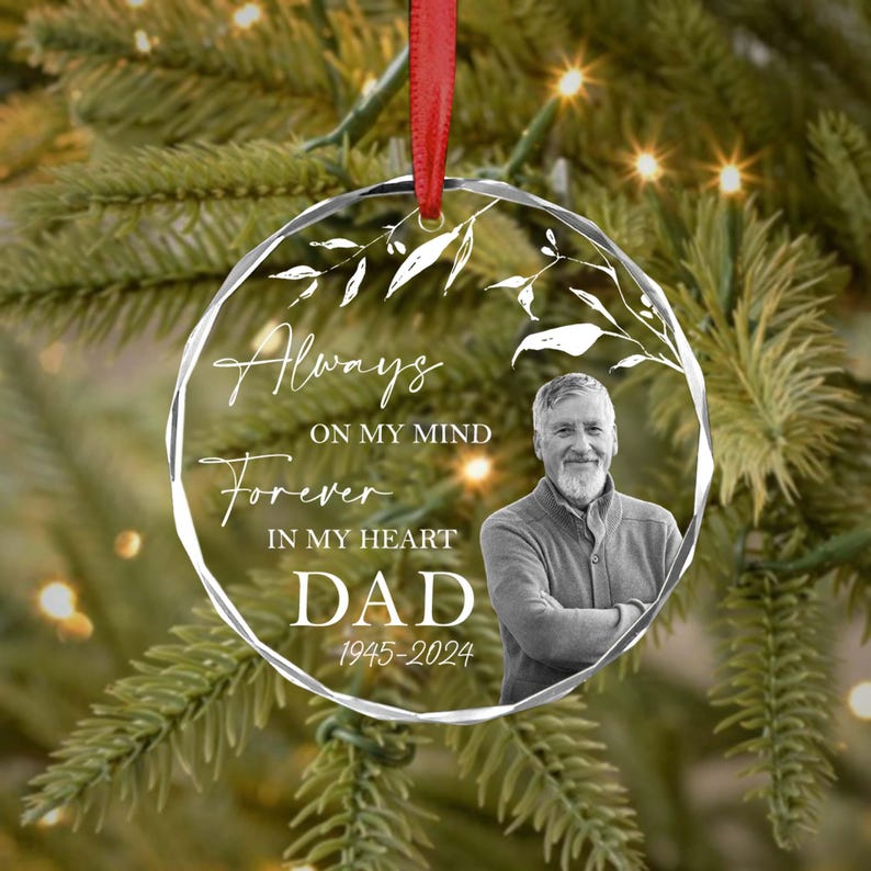 Custom Photo Memorial Ornament, Dad Remembrance Christmas Ornament, Memorial Day Glass Ornament, Mom Loss Ornament, Loss of Father Gift 2024 Crystal Ornament