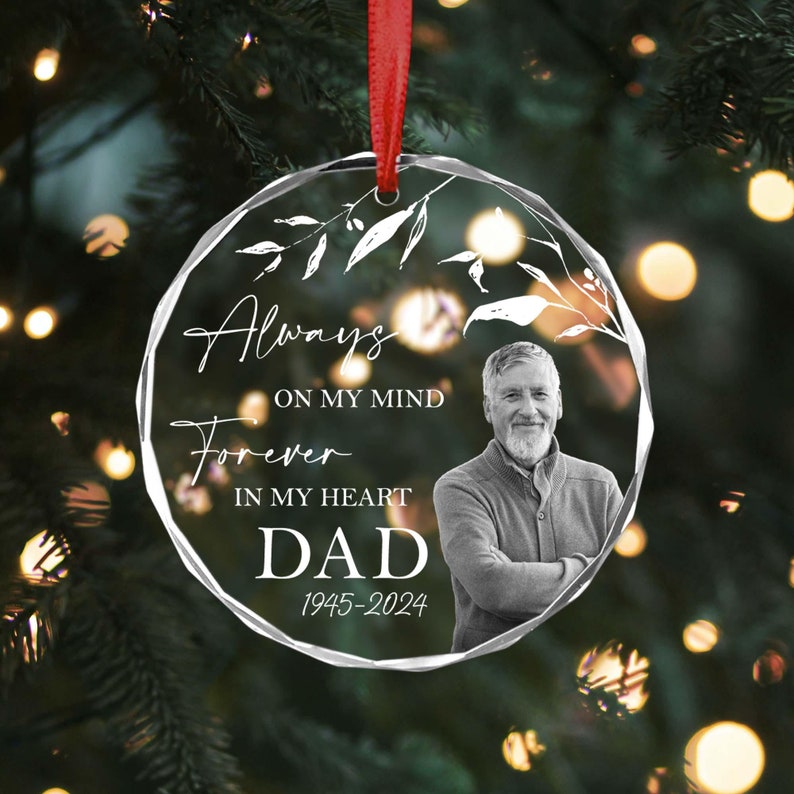Custom Photo Memorial Ornament, Dad Remembrance Christmas Ornament, Memorial Day Glass Ornament, Mom Loss Ornament, Loss of Father Gift 2024 Crystal Ornament