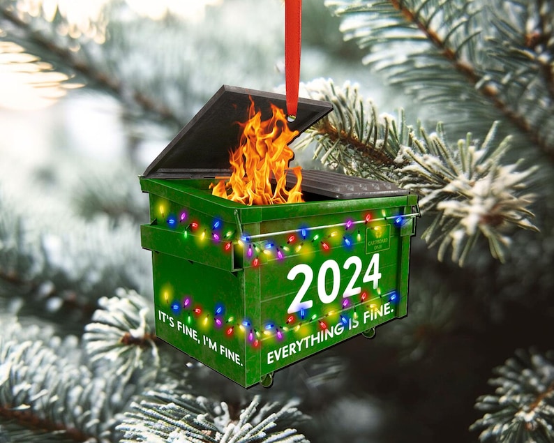2024 Dumpster on Fire Ornament, Funny 2024 Dumpster Fine Christmas Ornament, Co-Worker Christmas Gift, Best Friend Christmas, Xmas Gag Gift