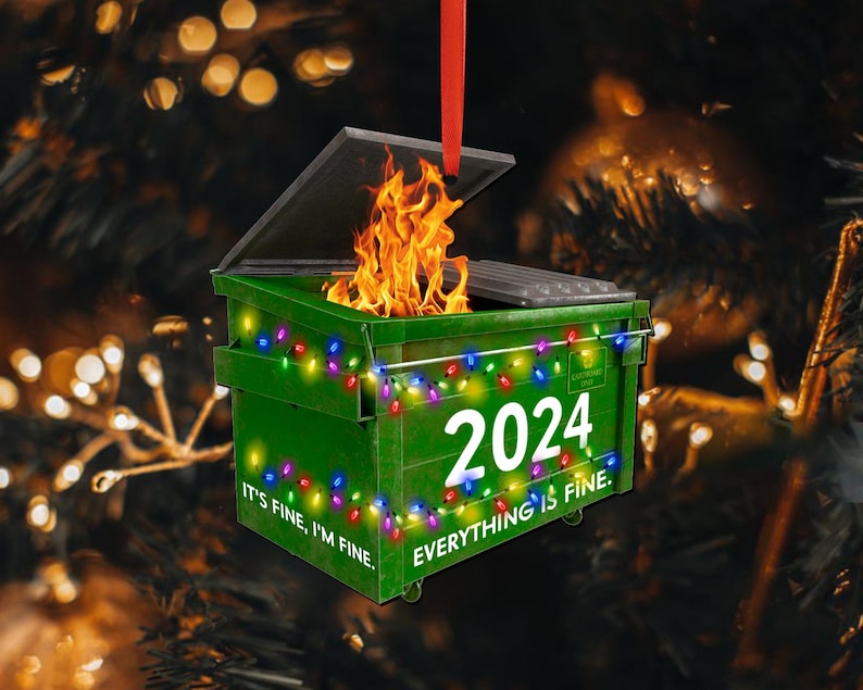 2024 Dumpster on Fire Ornament, Funny 2024 Dumpster Fine Christmas Ornament, Co-Worker Christmas Gift, Best Friend Christmas, Xmas Gag Gift