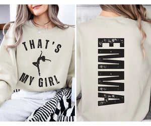 Custom That's My Girl Dance Mom Sweatshirt, Personalized Gift for Dance Mom Dad, Cute Dance Mom Hoodie, Dance Mom Shirt, Dance Gifts