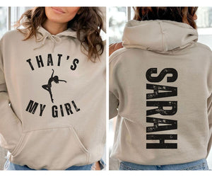 Custom That's My Girl Dance Mom Sweatshirt, Personalized Gift for Dance Mom Dad, Cute Dance Mom Hoodie, Dance Mom Shirt, Dance Gifts